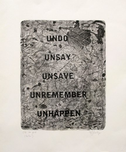 Undo, Unsay, Unsave, Unremember, Unhappen